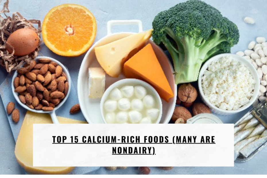 Top 15 Calcium-Rich Foods (Many Are Nondairy)
