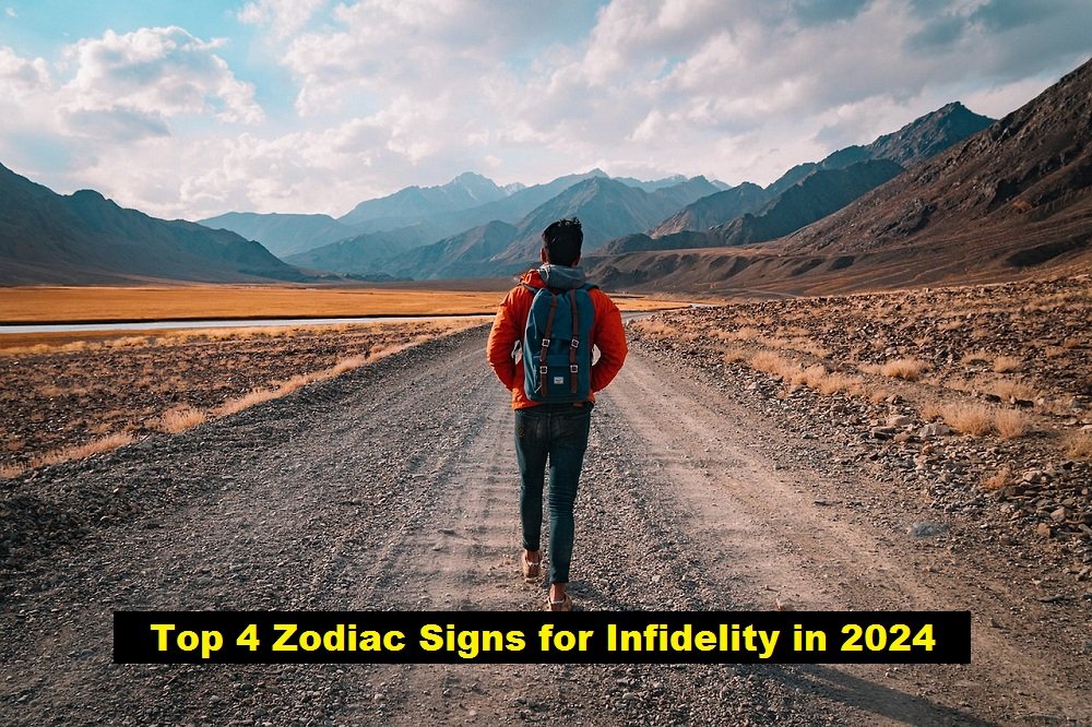 Top 4 Zodiac Signs for Infidelity in 2024