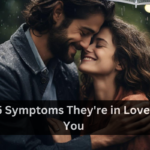 Top 5 Symptoms They're in Love With You
