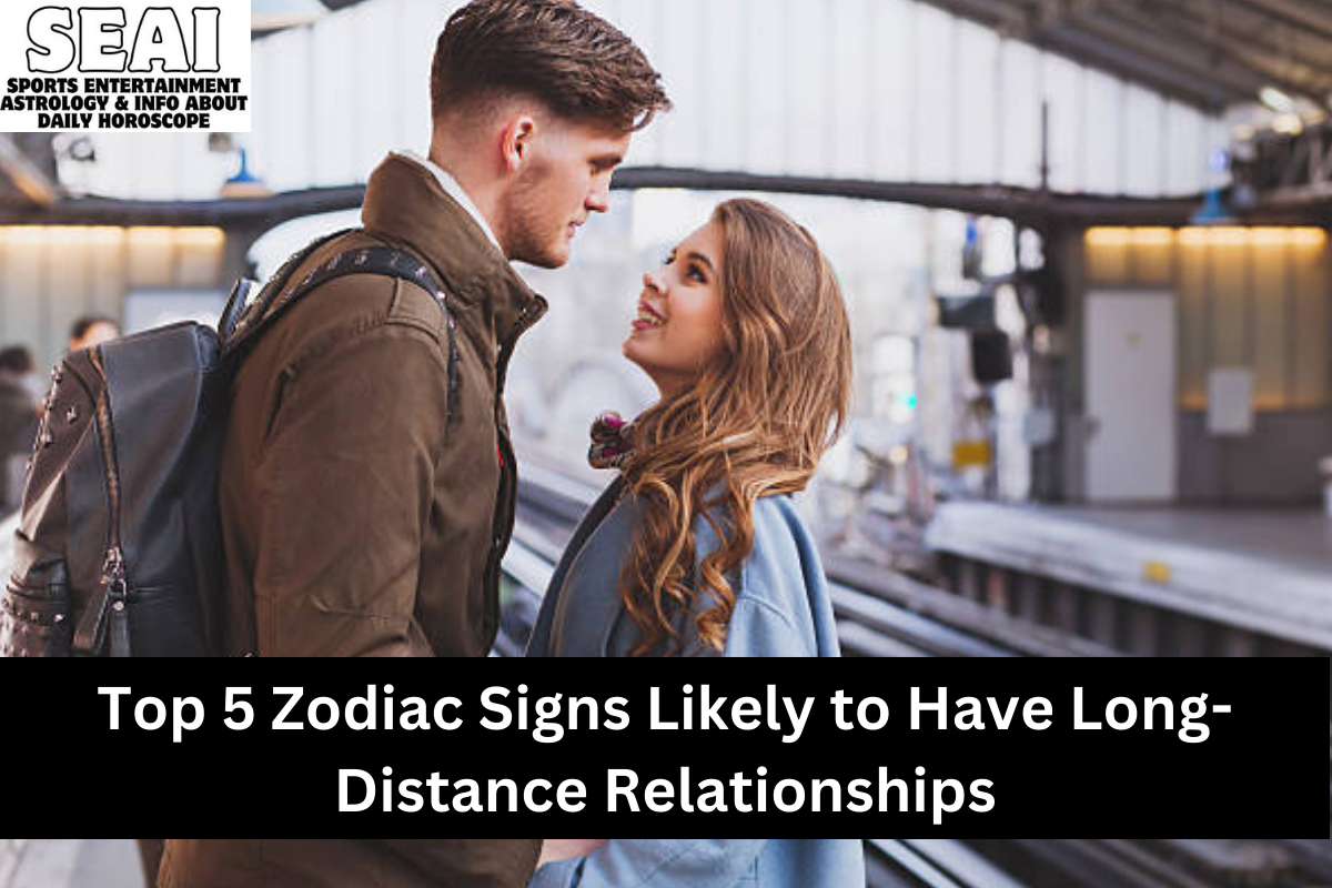 Top 5 Zodiac Signs Likely to Have Long-Distance Relationships