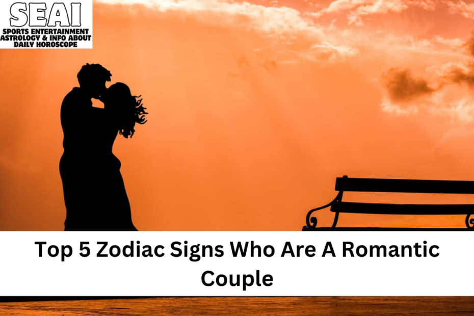 Top 5 Zodiac Signs Who Are A Romantic Couple