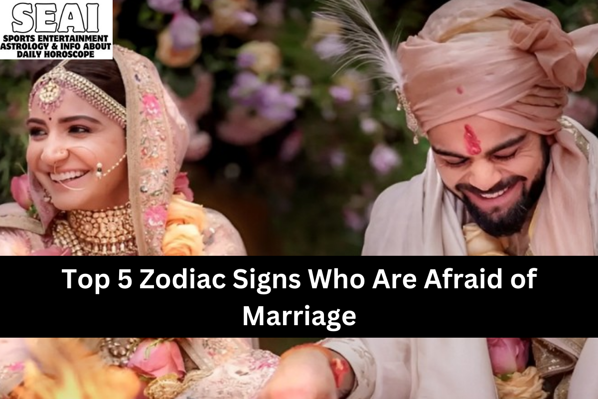 Top 5 Zodiac Signs Who Are Afraid of Marriage