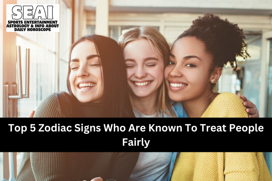 Top 5 Zodiac Signs Who Are Known To Treat People Fairly