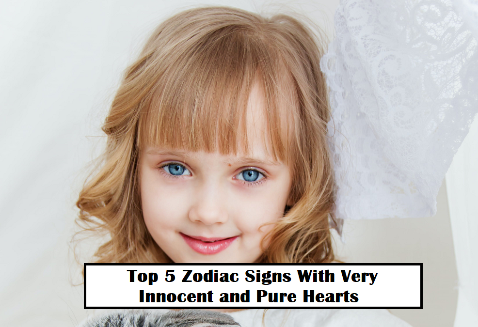 Top 5 Zodiac Signs With Very Innocent and Pure Hearts