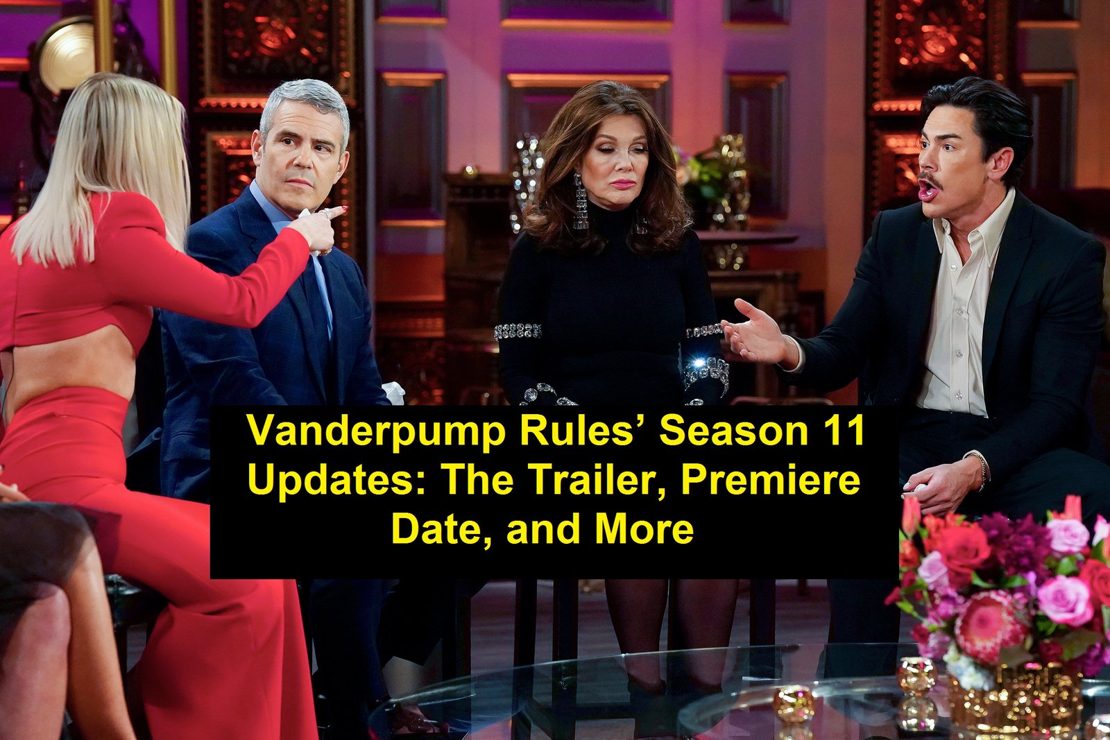 ‘Vanderpump Rules’ Season 11 Updates: The Trailer, Premiere Date, and More