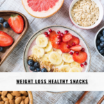 Weight Loss Healthy Snacks