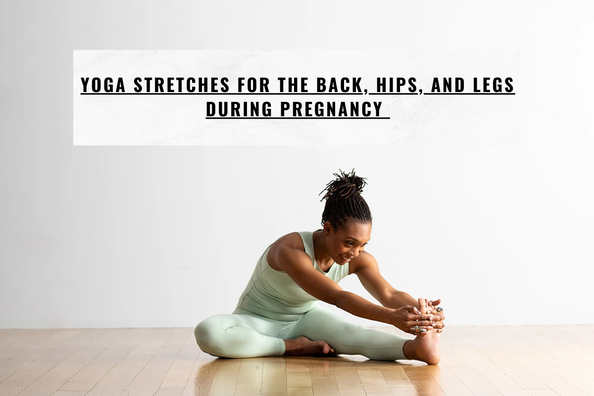 https://seai.in/wp-content/uploads/2023/12/Yoga-Stretches-for-the-Back-Hips-and-Legs-During-Pregnancy.png