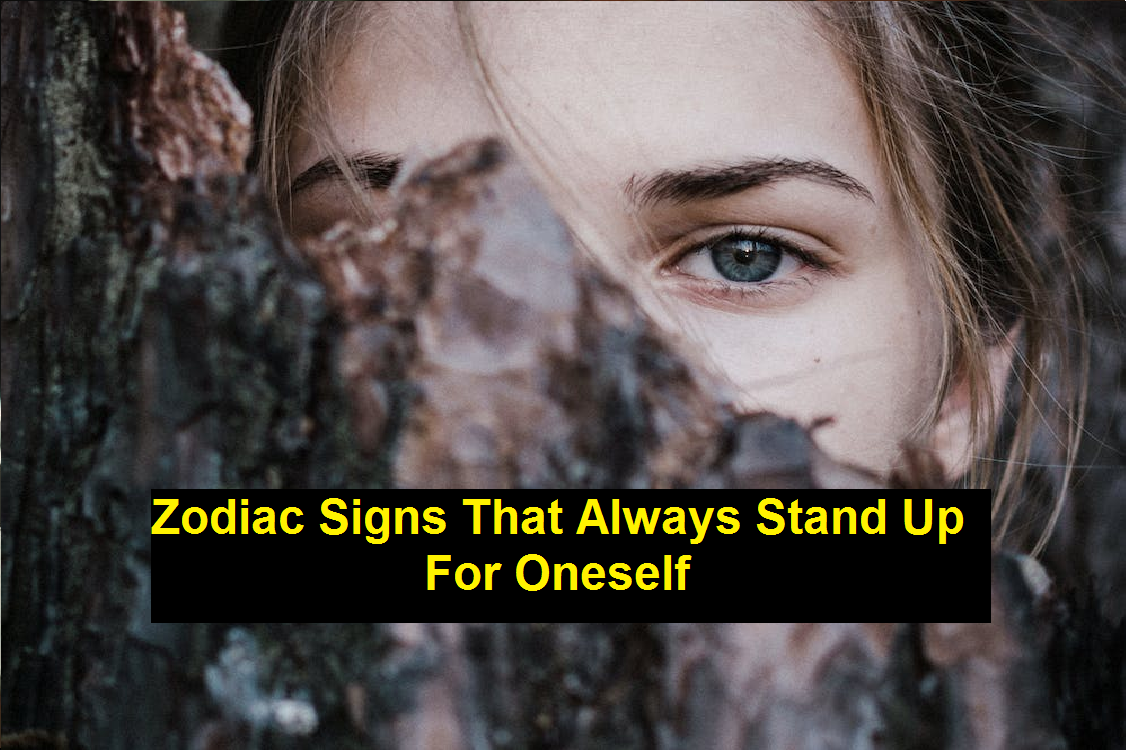 Zodiac Signs That Always Stand Up For Oneself