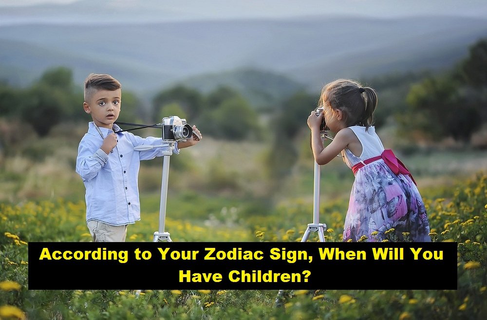 According to Your Zodiac Sign, When Will You Have Children?