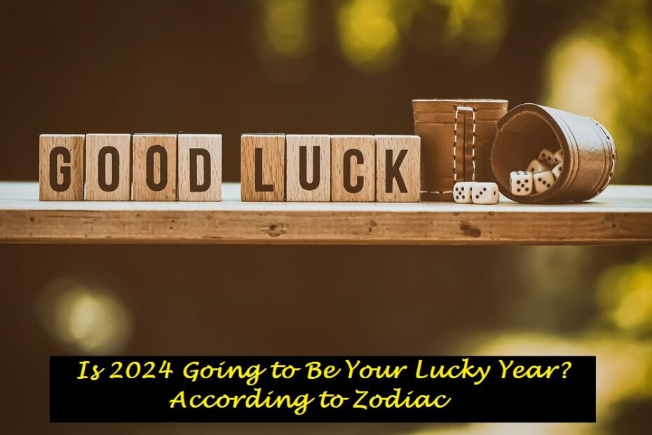 Is 2024 Going to Be Your Lucky Year? According to Zodiac SEAI