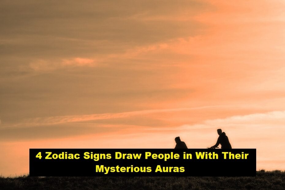 4 Zodiac Signs Draw People in With Their Mysterious Auras