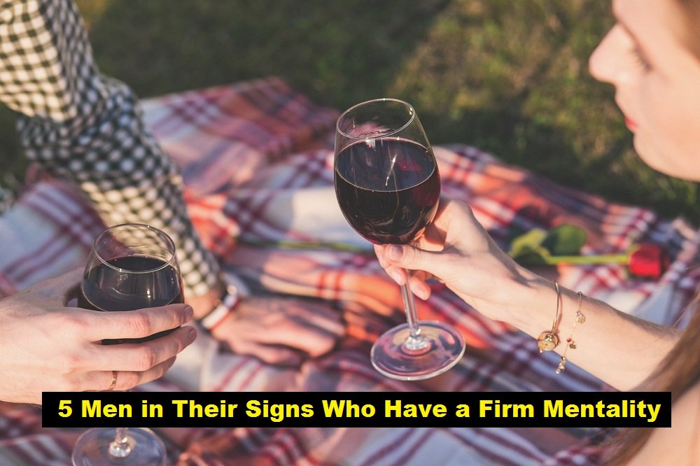 5 Men in Their Signs Who Have a Firm Mentality