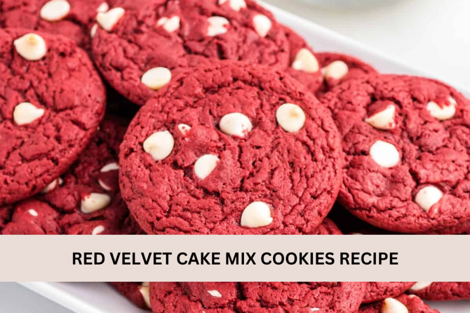 RED VELVET CAKE MIX COOKIES RECIPE