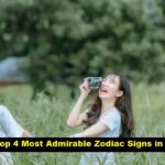 The Top 4 Most Admirable Zodiac Signs in 2024