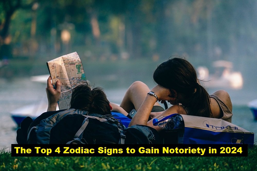 The Top 4 Zodiac Signs to Gain Notoriety in 2024