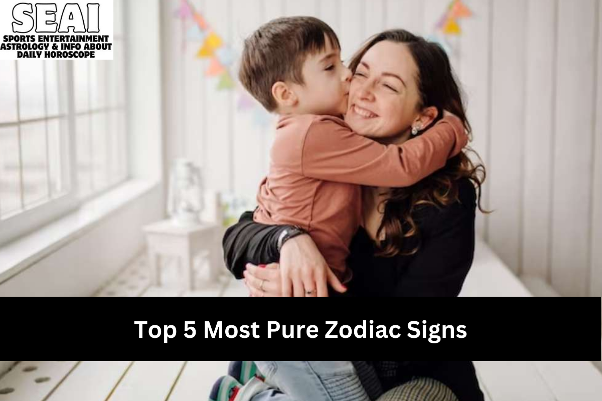 Top 5 Most Pure Zodiac Signs