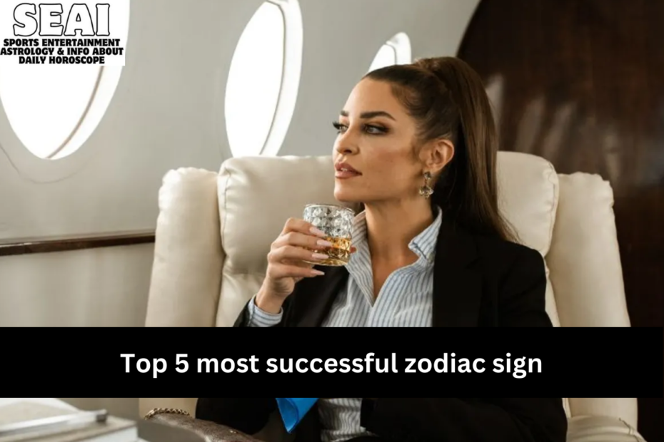 Top 5 most successful zodiac sign