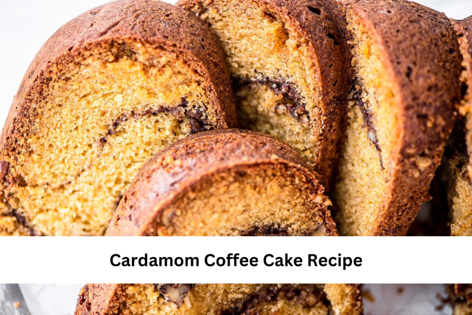 Cardamom Coffee Cake Recipe