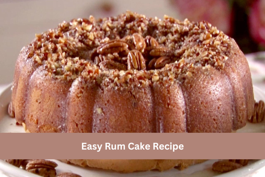 Easy Rum Cake Recipe