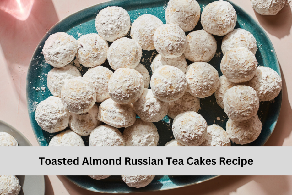 Toasted Almond Russian Tea Cakes Recipe