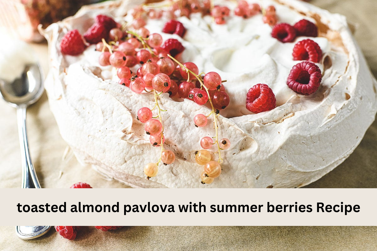 toasted almond pavlova with summer berries Recipe